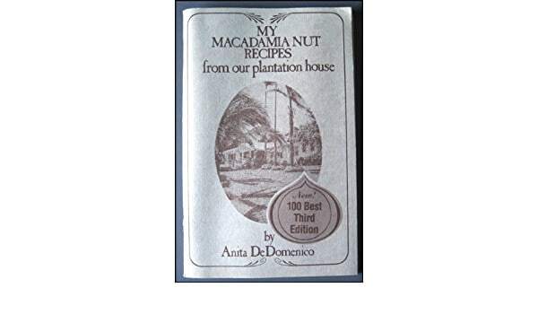 My Macadamia Nut Recipes Anita De Domenico's
