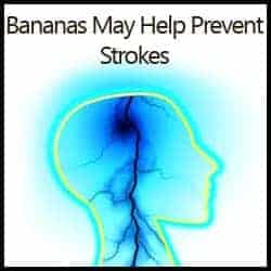 Bananas May Help Prevent Strokes